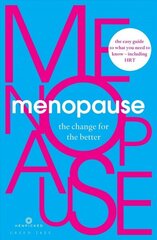 Menopause: The Change for the Better cena un informācija | Pašpalīdzības grāmatas | 220.lv