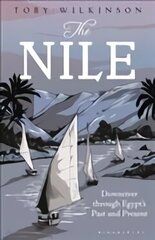 Nile: Downriver Through Egypt's Past and Present cena un informācija | Vēstures grāmatas | 220.lv