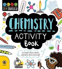 Chemistry Activity Book: Activities About Atoms, Elements and Chemicals! cena un informācija | Grāmatas pusaudžiem un jauniešiem | 220.lv