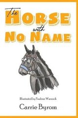 Horse with No Name цена и информация | Книги для самых маленьких | 220.lv