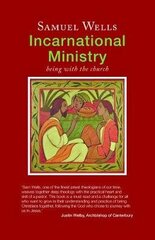 Incarnational Ministry: Being with the church цена и информация | Духовная литература | 220.lv