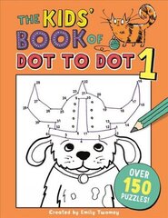 Kids' Book of Dot to Dot 1 цена и информация | Книги для малышей | 220.lv