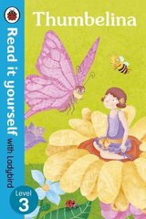 Thumbelina - Read it yourself with Ladybird: Level 3: Level 3, Level 3 цена и информация | Книги для самых маленьких | 220.lv