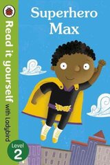 Superhero Max- Read it yourself with Ladybird: Level 2: Level 2, Level 2 цена и информация | Книги для самых маленьких | 220.lv
