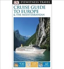DK Eyewitness Cruise Guide to Europe and the Mediterranean цена и информация | Путеводители, путешествия | 220.lv