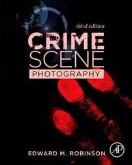 Crime Scene Photography 3rd edition цена и информация | Книги об искусстве | 220.lv