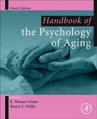 Handbook of the Psychology of Aging 9th edition цена и информация | Книги по социальным наукам | 220.lv