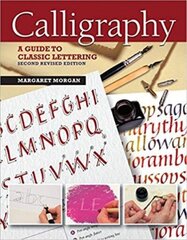 Calligraphy, 2nd Revised Edition: A Guide to Handlettering cena un informācija | Grāmatas par veselīgu dzīvesveidu un uzturu | 220.lv