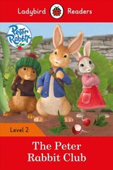 Ladybird Readers Level 2 - Peter Rabbit - The Peter Rabbit Club (ELT Graded Reader) цена и информация | Книги для малышей | 220.lv