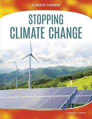 Climate Change: Stopping Climate Change cena un informācija | Grāmatas pusaudžiem un jauniešiem | 220.lv