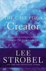 Case for a Creator: A Journalist Investigates Scientific Evidence That Points Toward God cena un informācija | Garīgā literatūra | 220.lv