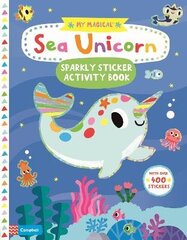 My Magical Sea Unicorn Sparkly Sticker Activity Book цена и информация | Книги для малышей | 220.lv