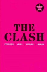 The Clash: Strummer, Jones, Simonon, Headon Main цена и информация | Книги об искусстве | 220.lv