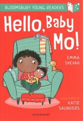 Hello, Baby Mo! A Bloomsbury Young Reader: Turquoise Book Band cena un informācija | Grāmatas mazuļiem | 220.lv