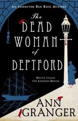 Dead Woman of Deptford (Inspector Ben Ross mystery 6): A dark murder mystery set in the heart of Victorian London cena un informācija | Fantāzija, fantastikas grāmatas | 220.lv