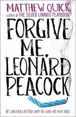 Forgive Me, Leonard Peacock цена и информация | Книги для подростков и молодежи | 220.lv