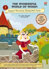 Wonderful World of Words Volume 3: Queen Veronica Vanderbilt Verb cena un informācija | Grāmatas mazuļiem | 220.lv