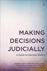 Making Decisions Judicially: A Guide for Decision-Makers цена и информация | Книги по социальным наукам | 220.lv