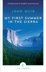 My First Summer In The Sierra Main - Canons edition cena un informācija | Grāmatas par veselīgu dzīvesveidu un uzturu | 220.lv