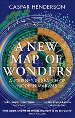 New Map of Wonders: A Journey in Search of Modern Marvels цена и информация | Энциклопедии, справочники | 220.lv