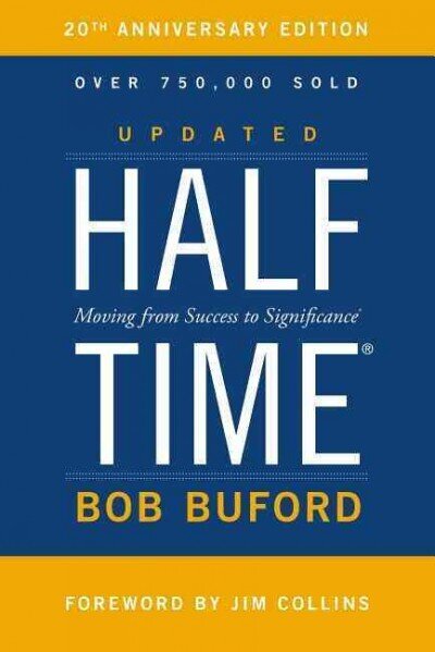 Halftime: Moving from Success to Significance Anniversary Edition цена и информация | Garīgā literatūra | 220.lv