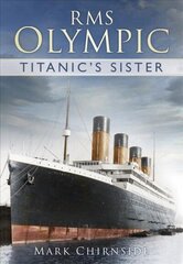 RMS Olympic: Titanic's Sister цена и информация | Путеводители, путешествия | 220.lv