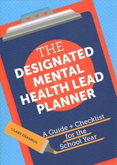 Designated Mental Health Lead Planner: A Guide and Checklist for the School Year cena un informācija | Sociālo zinātņu grāmatas | 220.lv