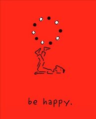 Be Happy (Deluxe Edition): A Little Book to Help You Live a Happy Life cena un informācija | Pašpalīdzības grāmatas | 220.lv