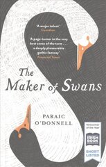 Maker of Swans: 'A deeply pleasurable gothic fantasy' cena un informācija | Fantāzija, fantastikas grāmatas | 220.lv