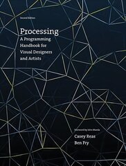 Processing: A Programming Handbook for Visual Designers and Artists second edition cena un informācija | Ekonomikas grāmatas | 220.lv