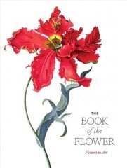 Book of the Flower: Flowers in Art cena un informācija | Mākslas grāmatas | 220.lv