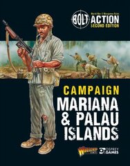 Bolt Action: Campaign: Mariana & Palau Islands цена и информация | Фантастика, фэнтези | 220.lv