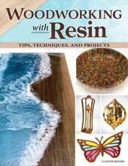 Woodworking with Resin: Tips, Techniques, and Projects цена и информация | Книги об искусстве | 220.lv