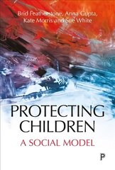 Protecting Children: A Social Model cena un informācija | Sociālo zinātņu grāmatas | 220.lv