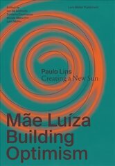 Mae Luiza: Building Optimism: Building Optimism cena un informācija | Grāmatas par arhitektūru | 220.lv