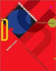 Dictionary of Untranslatables: A Philosophical Lexicon цена и информация | Пособия по изучению иностранных языков | 220.lv