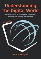 Understanding the Digital World: What You Need to Know about Computers, the Internet, Privacy, and Security, Second Edition цена и информация | Книги по экономике | 220.lv