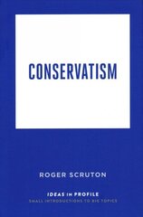 Conservatism: Ideas in Profile Main цена и информация | Книги по социальным наукам | 220.lv