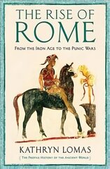 Rise of Rome: From the Iron Age to the Punic Wars (1000 BC - 264 BC) Main cena un informācija | Vēstures grāmatas | 220.lv