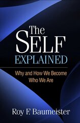 Self Explained: Why and How We Become Who We Are cena un informācija | Sociālo zinātņu grāmatas | 220.lv