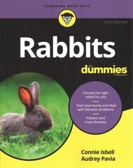 Rabbits For Dummies, 2nd Edition 2nd Edition cena un informācija | Izglītojošas grāmatas | 220.lv