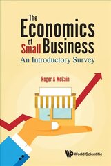 Economics Of Small Business, The: An Introductory Survey cena un informācija | Ekonomikas grāmatas | 220.lv