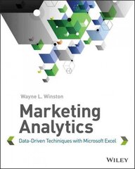 Marketing Analytics - Data-Driven Techniques with Microsoft Excel: Data-Driven Techniques with Microsoft Excel cena un informācija | Ekonomikas grāmatas | 220.lv