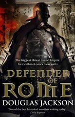 Defender of Rome: (Gaius Valerius Verrens 2): A heart-stopping and gripping novel of Roman adventure цена и информация | Фантастика, фэнтези | 220.lv