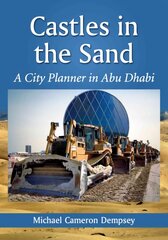 Castles in the Sand: A City Planner in Abu Dhabi cena un informācija | Grāmatas par arhitektūru | 220.lv