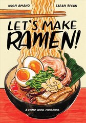 Let's Make Ramen!: A Comic Book Cookbook цена и информация | Книги рецептов | 220.lv