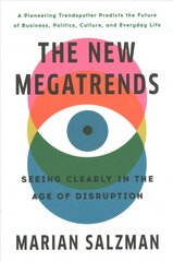 New Megatrends: Seeing Clearly in the Age of Disruption cena un informācija | Ekonomikas grāmatas | 220.lv