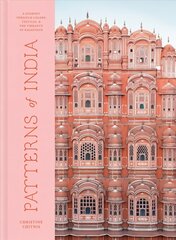 Patterns of India: A Journey Through Colours, Textiles, and the Vibrancy of Rajasthan цена и информация | Книги об искусстве | 220.lv