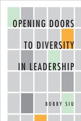 Opening Doors to Diversity in Leadership цена и информация | Книги по экономике | 220.lv