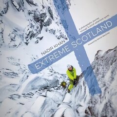 Extreme Scotland: A photographic journey through Scottish adventure sports цена и информация | Книги по фотографии | 220.lv